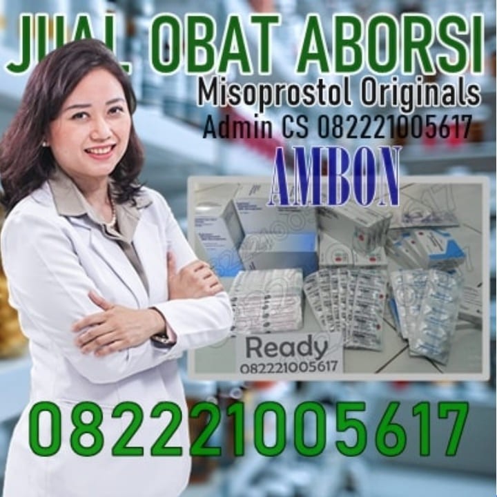 Jual Cytotec Ambon 082221005617 Jual Obat Aborsi 100% Asli Cytotec Termanjur