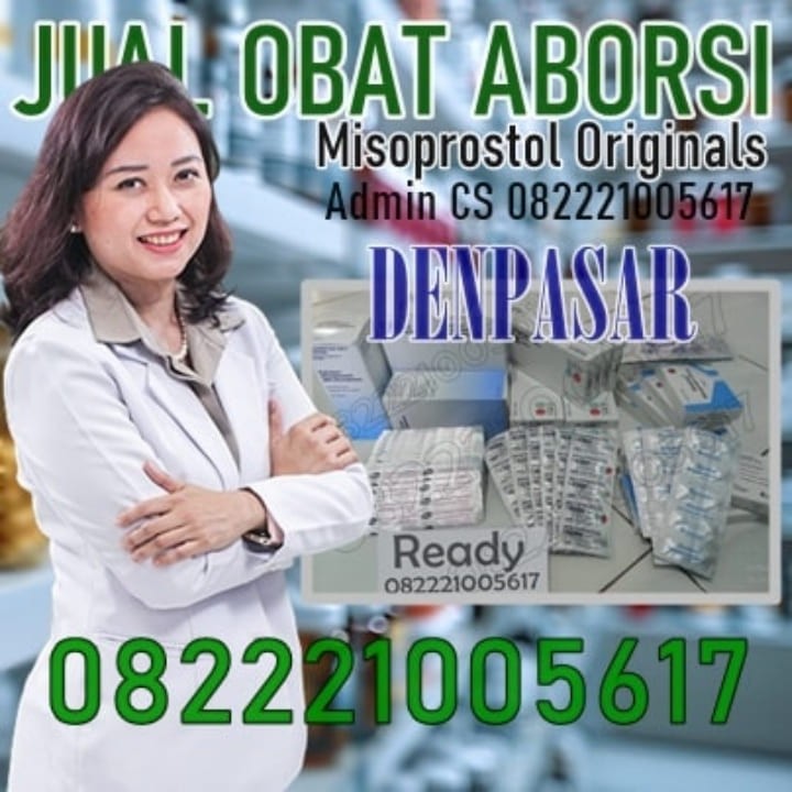 Jual Cytotec Denpasar 082221005617 Jual Obat Aborsi 100% Asli Cytotec Termanjur